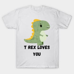 TRex Loves You T-Shirt